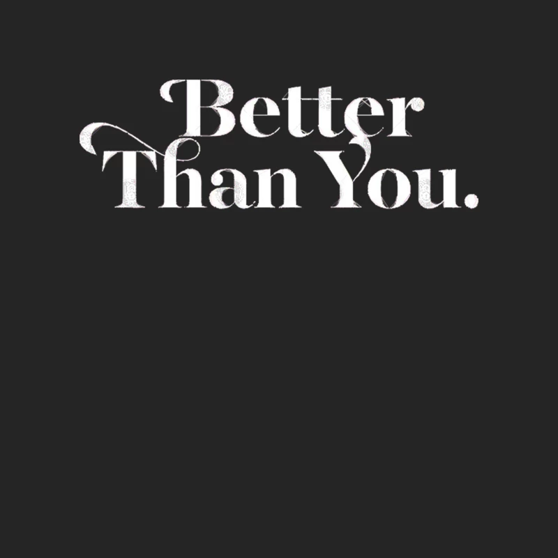 Better Than You  Self Love Typography Design Male Pullover Sweatshirt