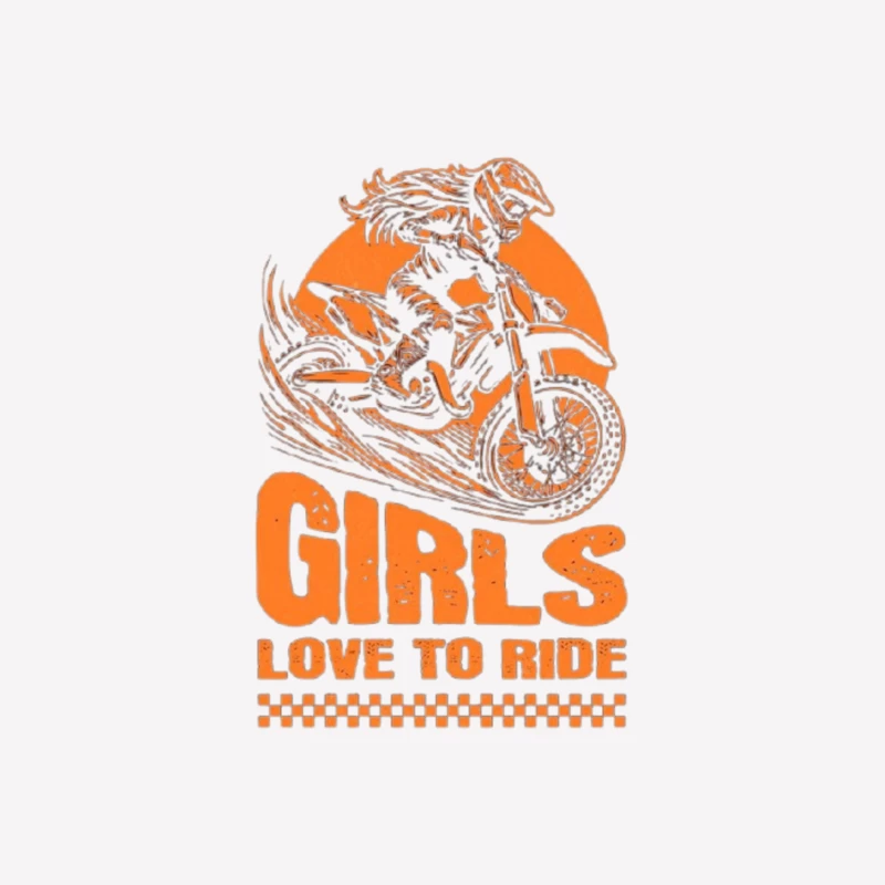 Girls Love to Ride - Motocross Racing Design Female T-Shirt