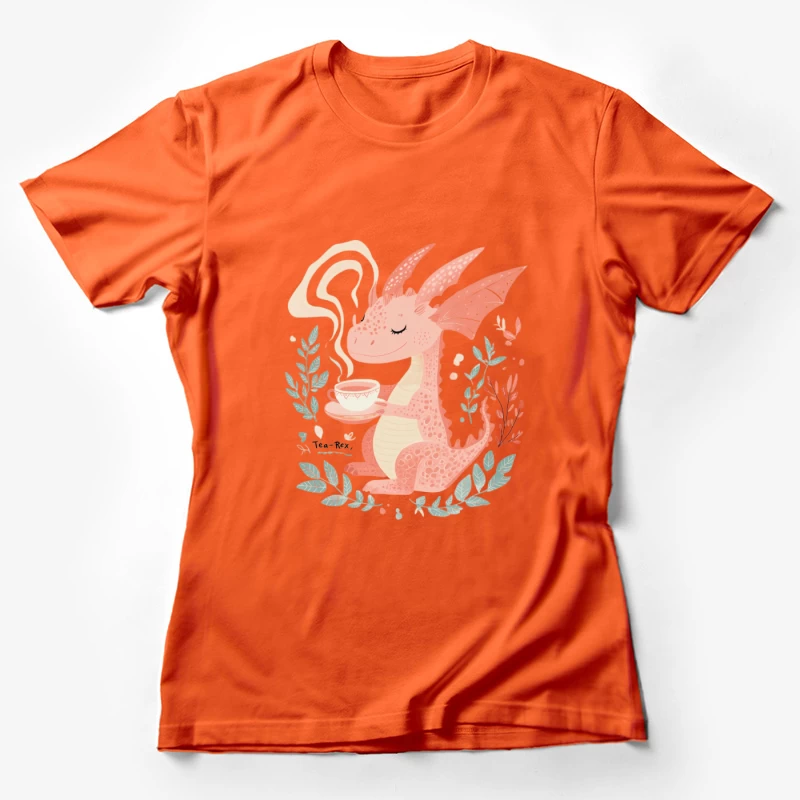 Whimsical Tea-Rex: A Cute Dragon's Tea Time Illustration Female T-Shirt