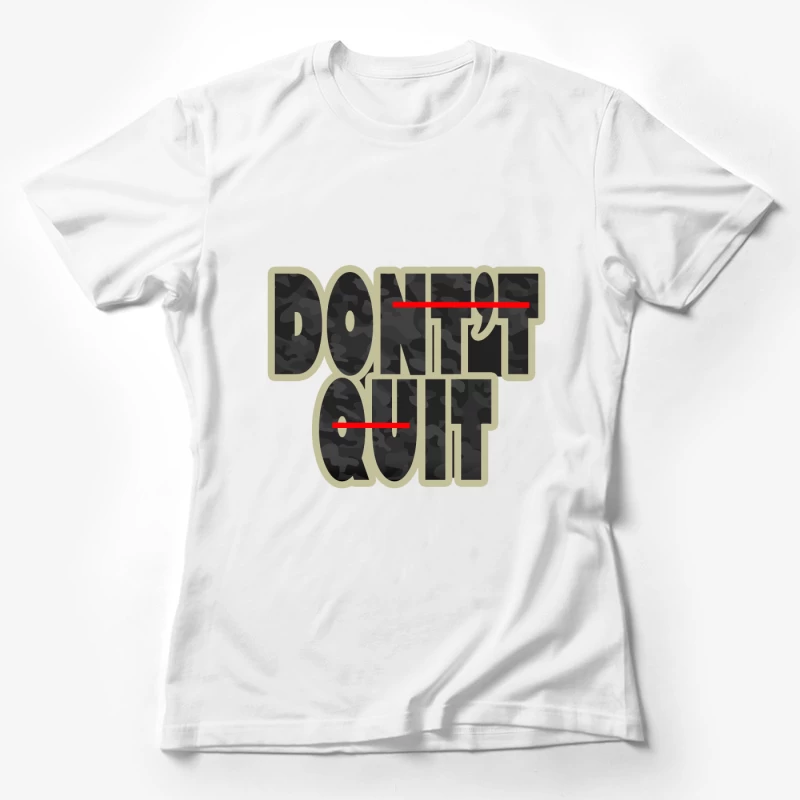 Motivational Quote on Perseverance Female T-Shirt