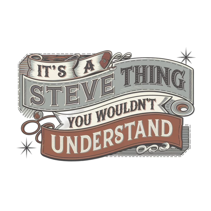 Vintage Typography: A Humorous Steve Thing Quote Tapestry