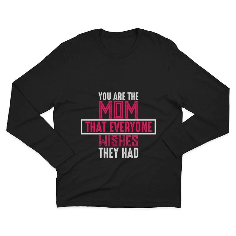 Citation Inspirante pour les Mamans Homme Manches Longues T-Shirt