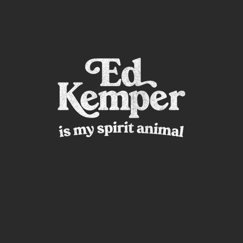 Ed Kemper Is My Spirit Animal Baseball Cap