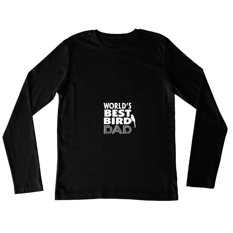 Meilleur Papa d'Oiseaux du Monde Femme Manches Longues T-Shirt