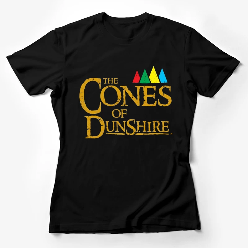 Cones of Dunshire Female T-Shirt