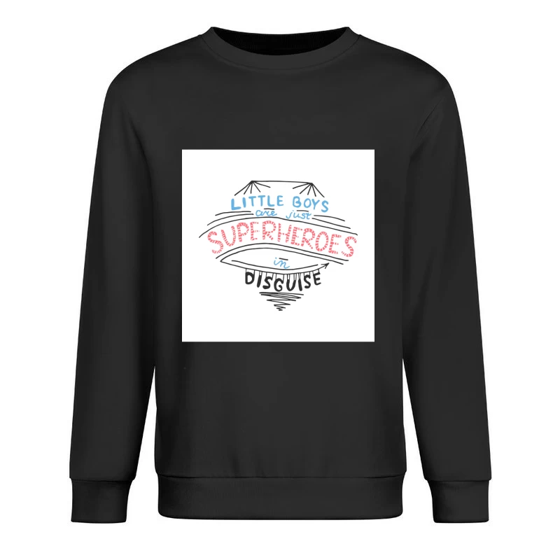 Superhéros en Déguisement: Citation Inspirante Homme Sweat-shirt à enfiler