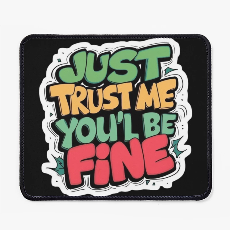 Trust and Assurance Message Mouse Pad