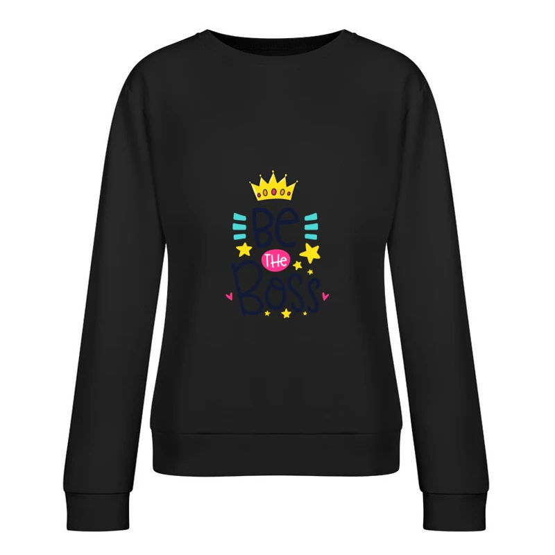 Affiche: Soyez le Patron Femme Sweat-shirt à enfiler