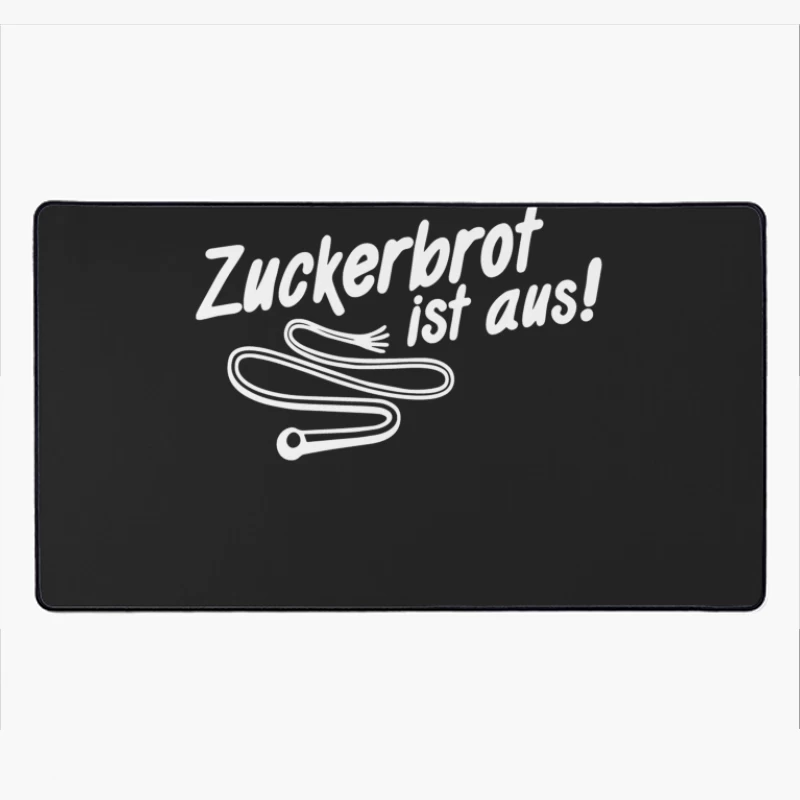 Zuckerbrot ist aus! Desk Mat