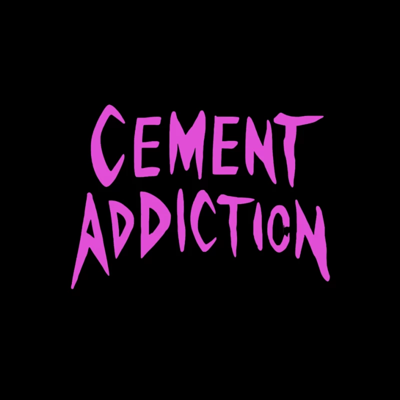 Pink Handwritten Text: Cement Addiction Pin