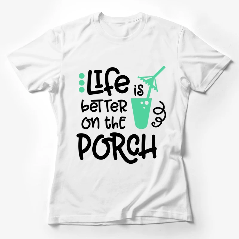 La vie est meilleure sur le porche - citation inspirante Femme T-Shirt