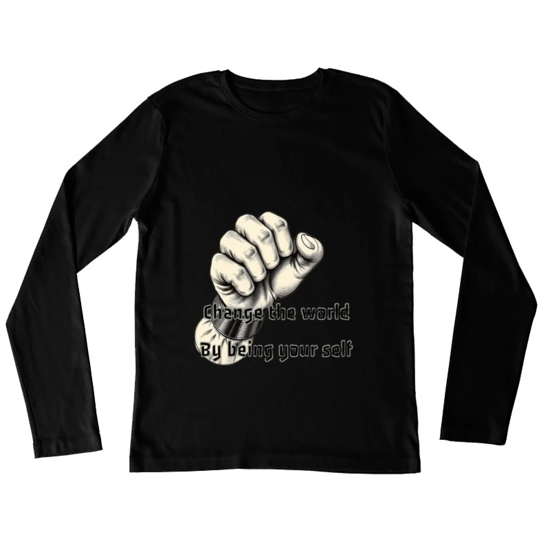 Empowering Motivational Art: Raised Fist with Self-Expression Message Female Long Sleeve T-Shirt