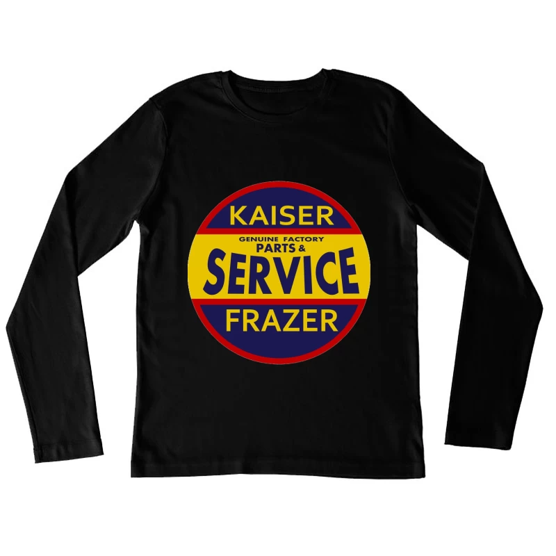 Vintage Kaiser Frazer Automotive Service and Parts Dealership Sign Female Long Sleeve T-Shirt