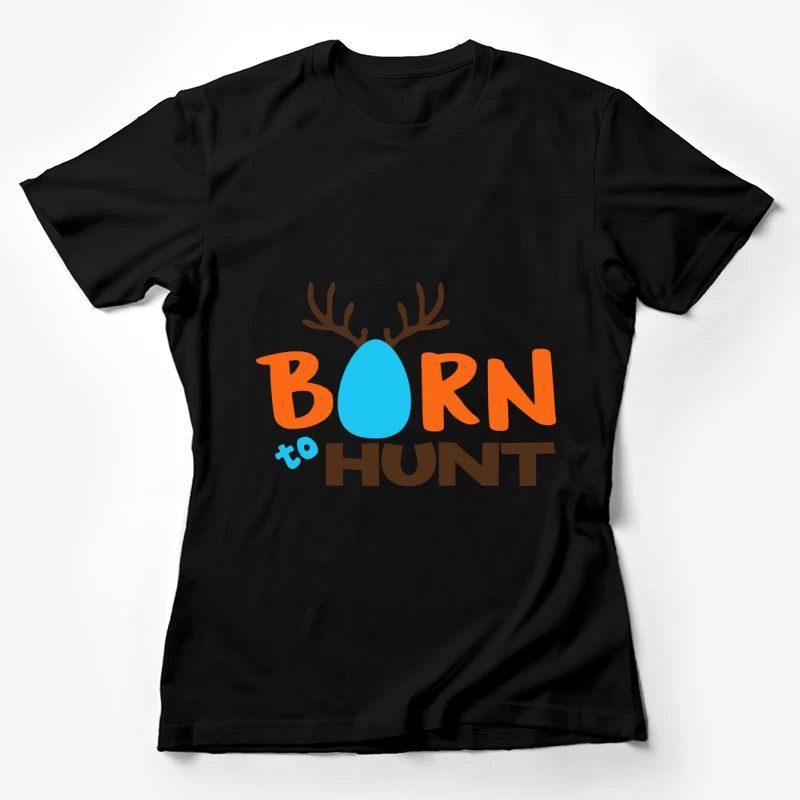 Conception Chasse avec Cornes et Oeuf Femme T-Shirt