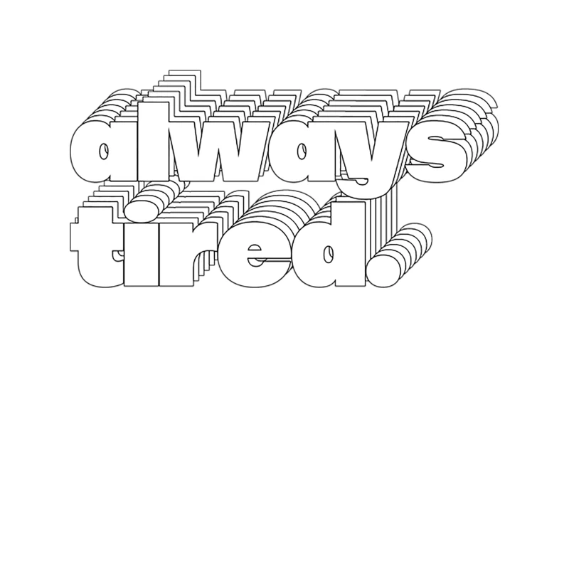 Always Tired  Typography Design Tapestry