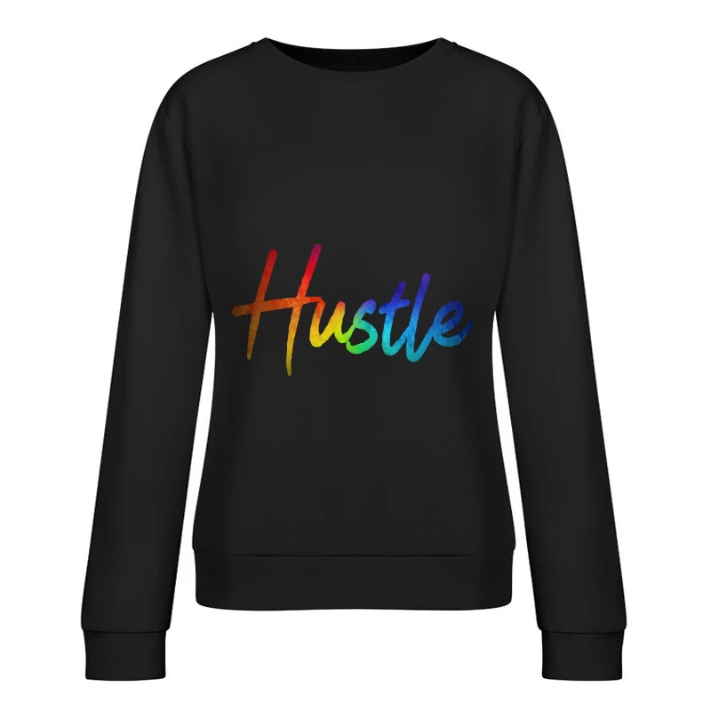 Colorful Hustle Typography Female Pullover Sweatshirt