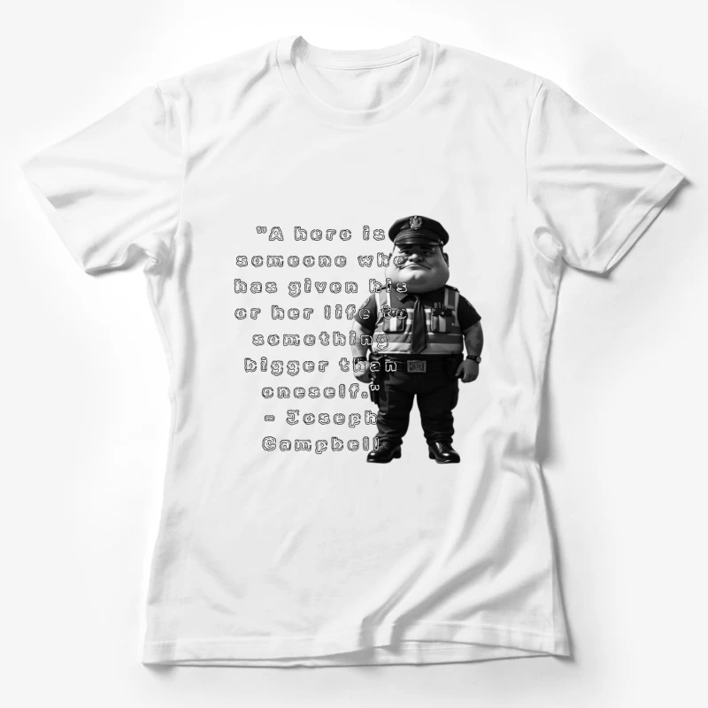 Police Officer Cartoon with Heroic Service Quote Female T-Shirt