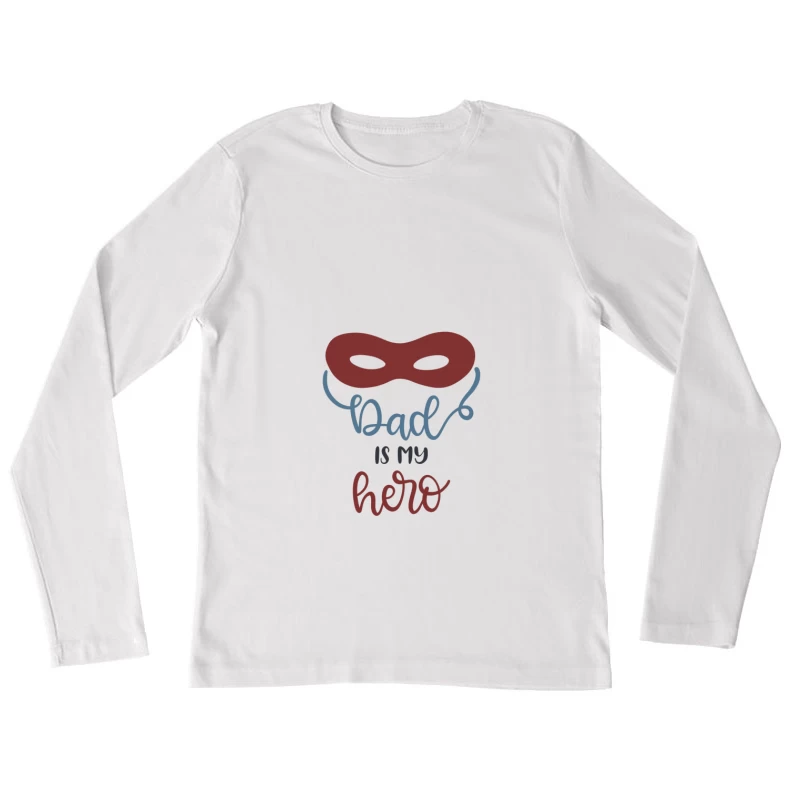 Super Papa, Mon Héros Femme Manches Longues T-Shirt