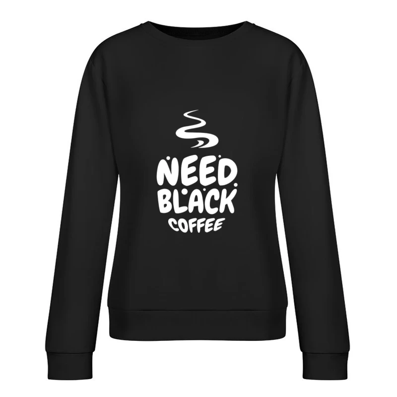 Besoin de café noir Femme Sweat-shirt à enfiler