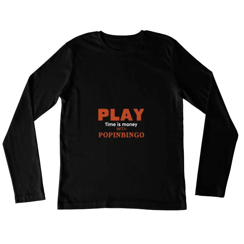 Jouez à Popinbingo - Le temps c'est de l'argent Femme Manches Longues T-Shirt