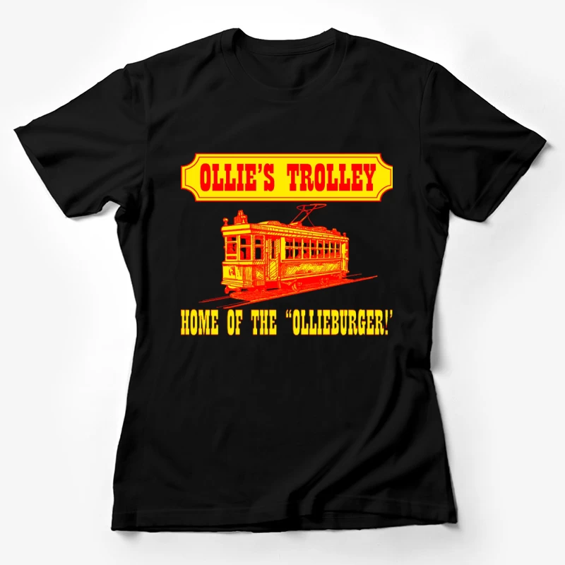 Vintage Ollie's Trolley Restaurant Logo with Classic Streetcar Design Female T-Shirt