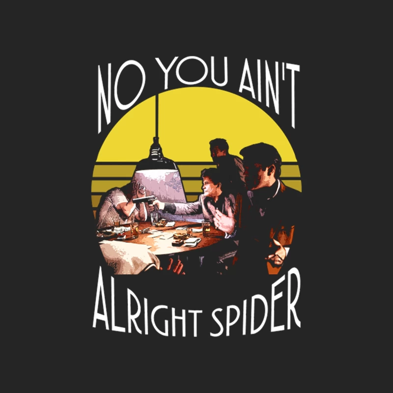 No you ain_t alright Spider Female Pullover Sweatshirt