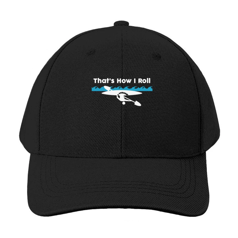 That_s How I Roll Funny Baseball Cap