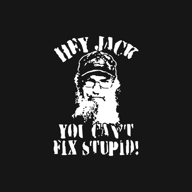 Uncle Si You Can_t Fix Stupid Duck Dynasty Hey Jack Female Long Sleeve T-Shirt