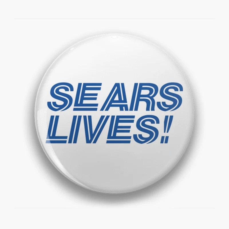 Sears Lives! Blue Text Logo Design Pin