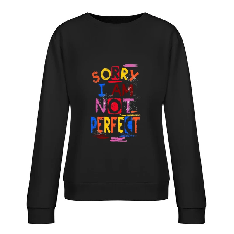 Apology for Imperfection Female Pullover Sweatshirt