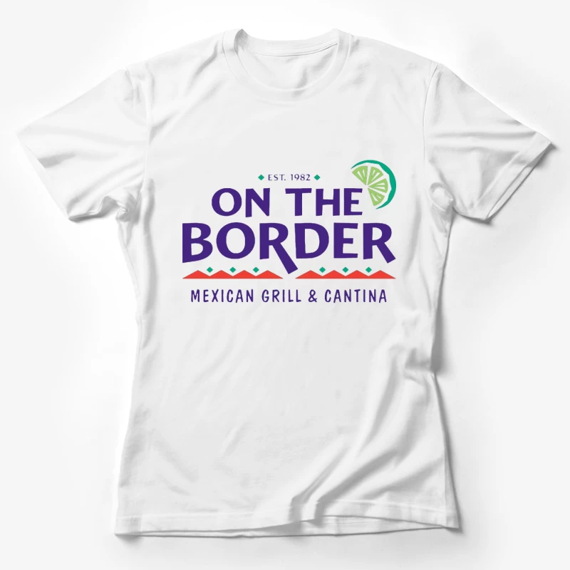 On The Border Mexican Grill & Cantina Restaurant Logo Female T-Shirt