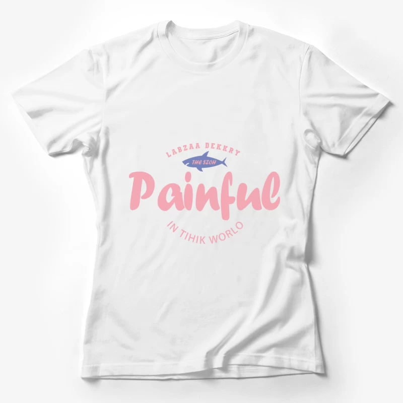 Schmerz im lustigen Hai-Design Damen T-Shirt