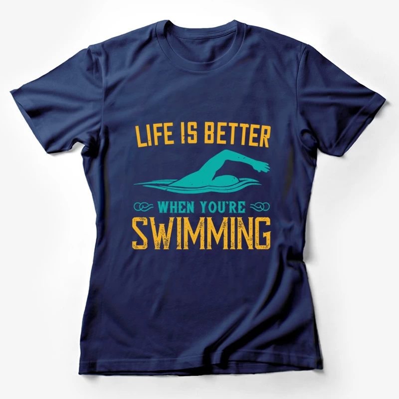 La vie est meilleure en nageant Femme T-Shirt