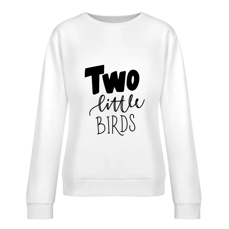 Inscription 'Two Little Birds' en Style Moderne Femme Sweat-shirt à enfiler