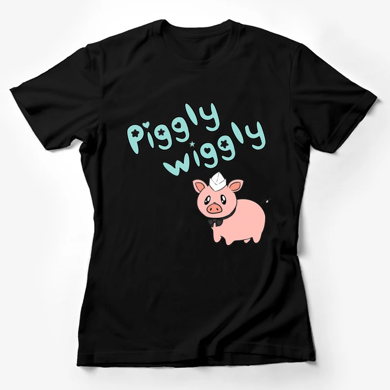 Cute Cartoon Pig with "Piggly Wiggly" Text Female T-Shirt