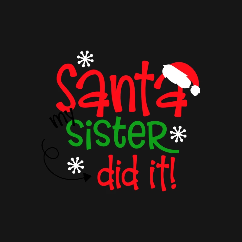 Humour de Noël: Santa, ma sœur l'a fait! Femme T-Shirt