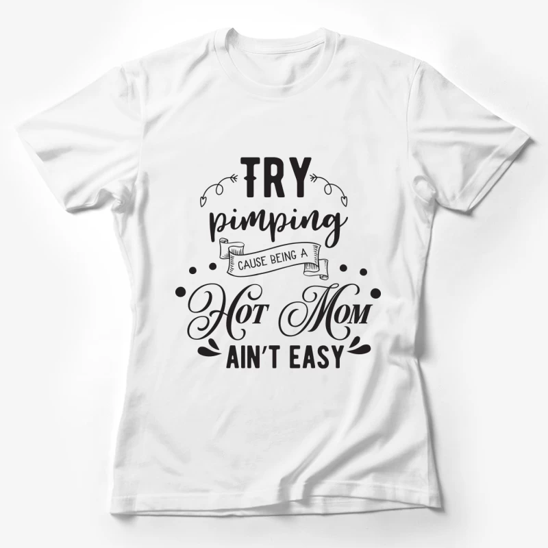 Être une maman stylée n'est pas facile Femme T-Shirt