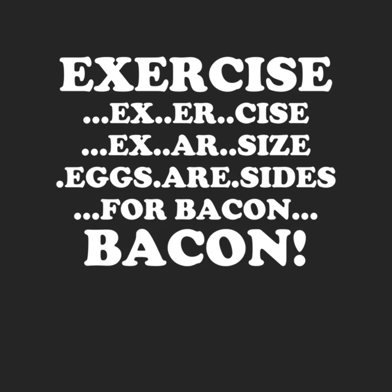 Exercise Eggs are Sides for Bacon Male Pullover Sweatshirt