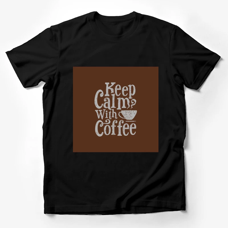 Gardez votre calme avec du café Homme T-Shirt