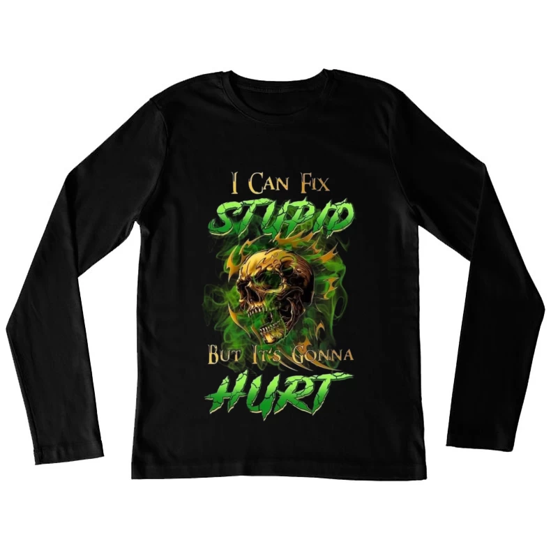 Edgy Motivational Skull Art Female Long Sleeve T-Shirt