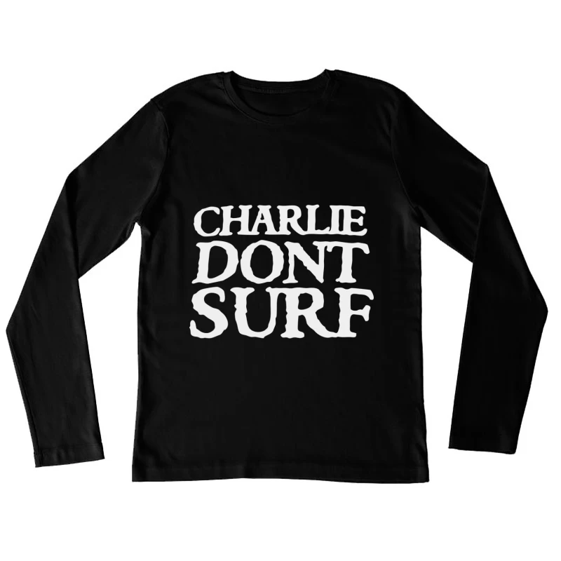 Charlie Don't Surf Female Long Sleeve T-Shirt