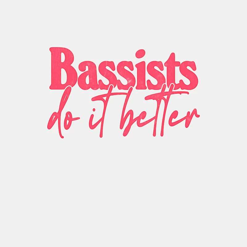Bassists Do It Better - Bass Player Gift Idea Male Tank Top