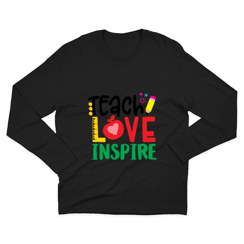 Motivation pour les enseignants : enseigner, aimer, inspirer Homme Manches Longues T-Shirt