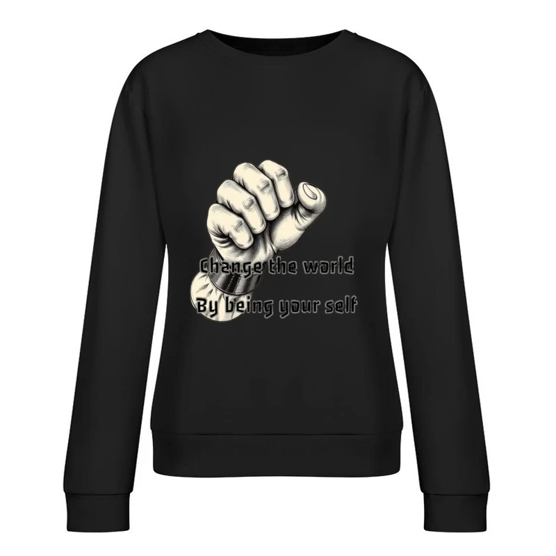 Empowering Motivational Art: Raised Fist with Self-Expression Message Female Pullover Sweatshirt