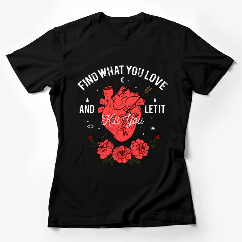 Suivez votre passion jusqu'au bout Femme T-Shirt