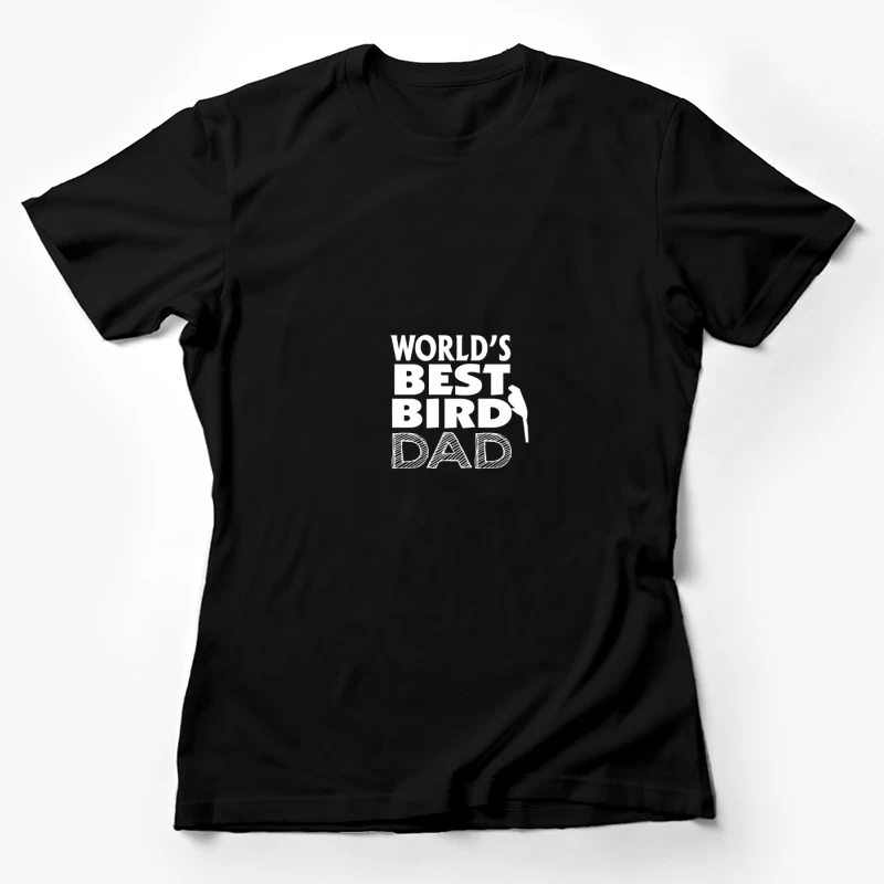 Meilleur Papa d'Oiseaux du Monde Femme T-Shirt