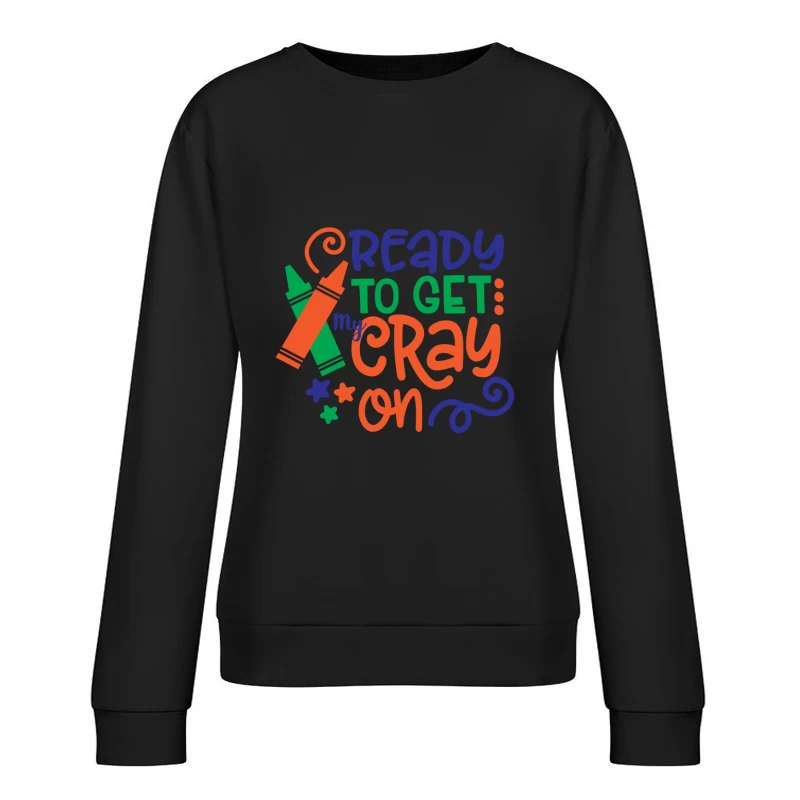 Prêt pour la créativité avec des crayons colorés Femme Sweat-shirt à enfiler