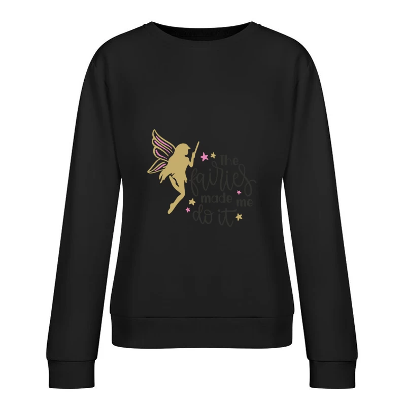 Citation féerique avec fée Femme Sweat-shirt à enfiler