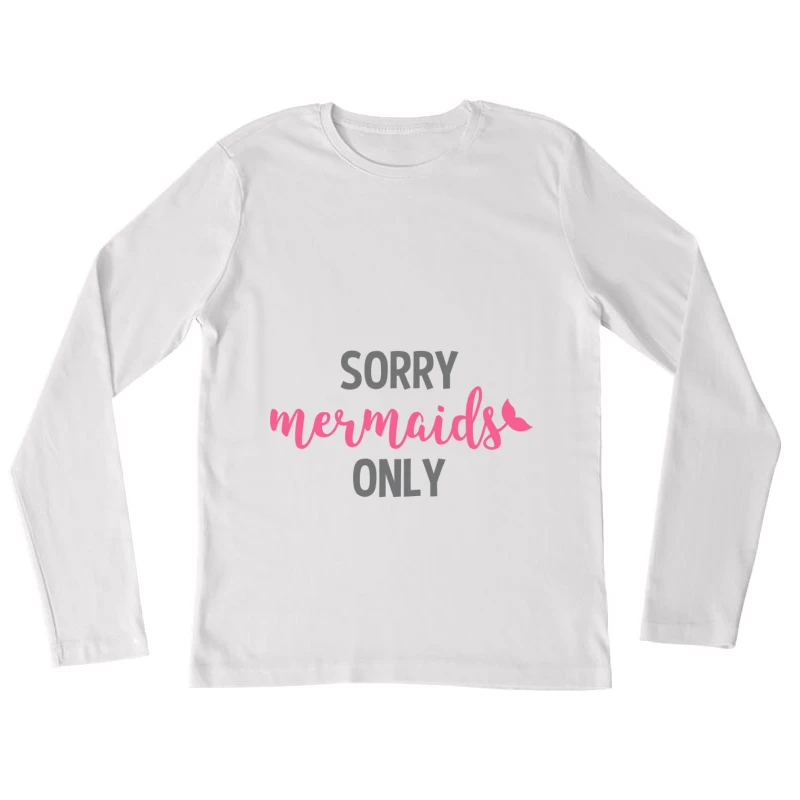 Déclin réservé aux sirènes Femme Manches Longues T-Shirt