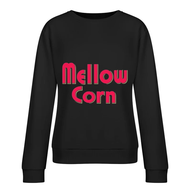 Retro Pink "Mellow Corn" Typography Logo Design Female Pullover Sweatshirt